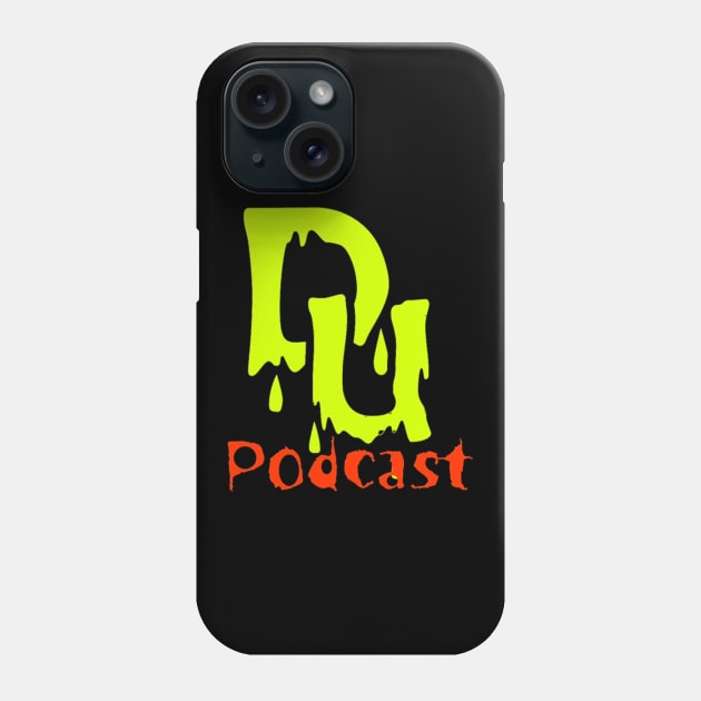 DU Podcast Halloween Time Phone Case by jpitty23