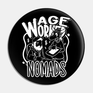 AGE WORKER NOMAD Pin