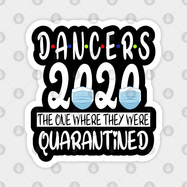 DANCERS 2020 The One Where We Were Quarantined - Social Distancing Magnet by Redmart