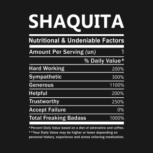 Shaquita Name T Shirt - Shaquita Nutritional and Undeniable Name Factors Gift Item Tee T-Shirt