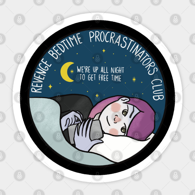 Revenge Bedtime Procrastinators Club - Insomnia - Sticker