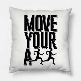 Move your ass Pillow