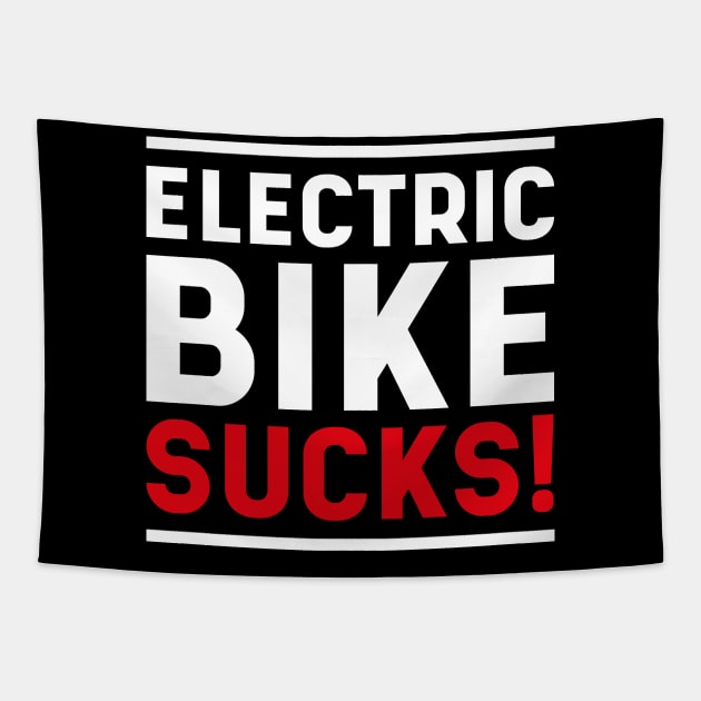 Electric bike sucks! Tapestry by ZOO RYDE