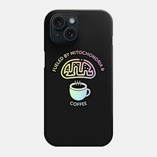 Fueled By Mitochondria And Coffee Phone Case