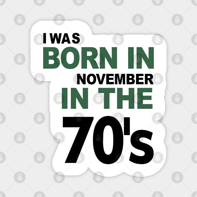 Born in November in the 70's Magnet by C_ceconello