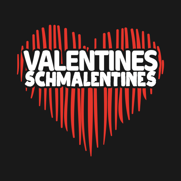 'Valentines Schmalentines' Sweet Valentines Lovers Gift by ourwackyhome