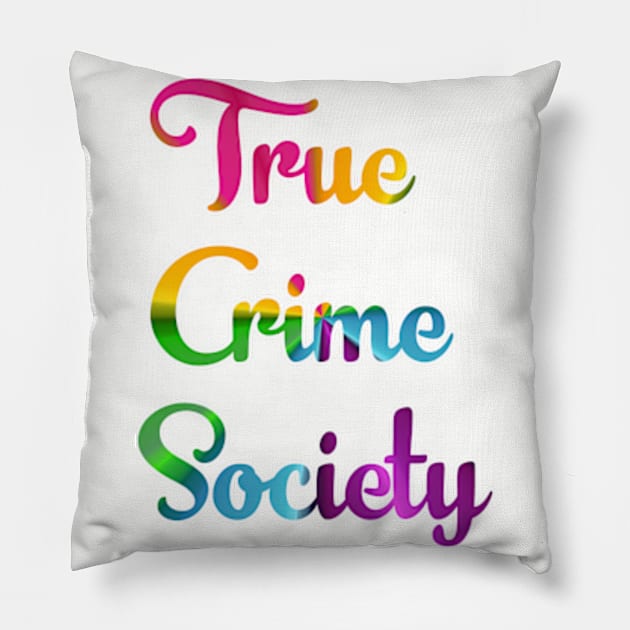 True Crime Society Pillow by Bernards