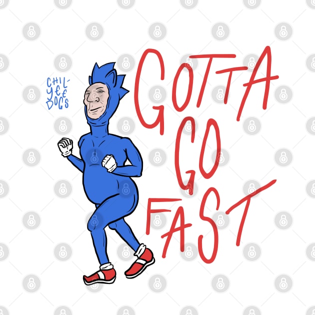 Gotta Go Fast by Super Good Art