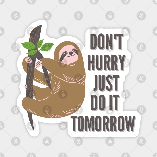 Just Do it Tomorrow Magnet by Vollkunst