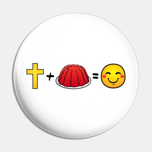 Christ plus Jello equals happiness Pin