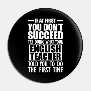 English Teacher - If at first You don't succeed Pin