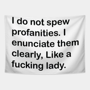 I do not spew profanities - funny saying sarcastic Tapestry