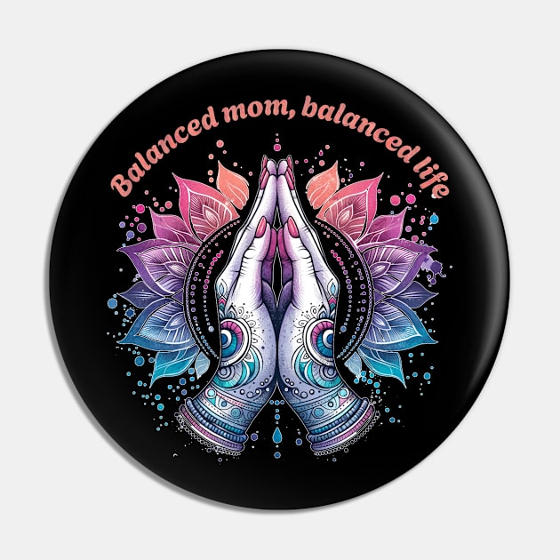 Balanced Mom balanced life, Namaste Yoga Pin by O.M.Art&Yoga