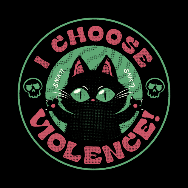 I Choose Violence Funny Cat by Tobe Fonseca by Tobe_Fonseca