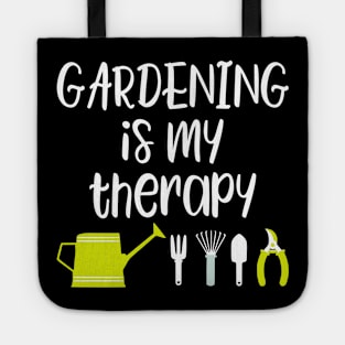 Gardening is my therapy Tote