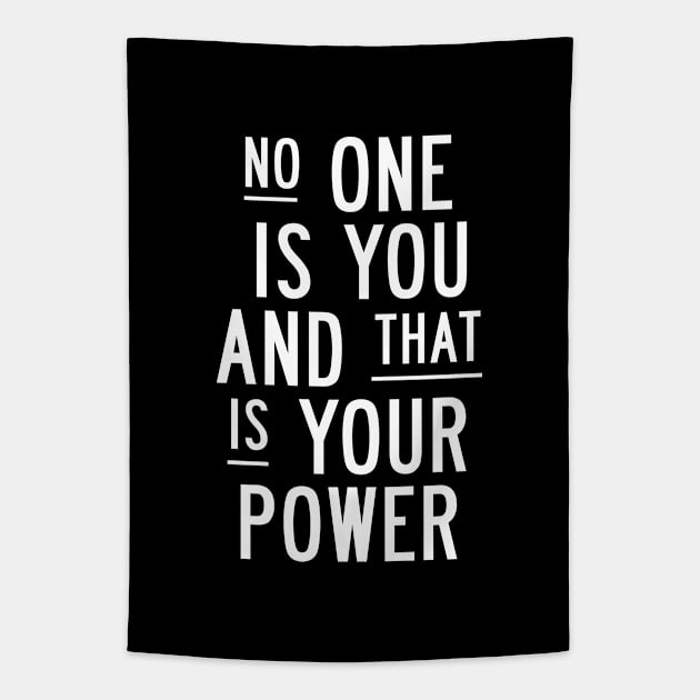 No One is You and That is Your Power in Black and White Tapestry by MotivatedType