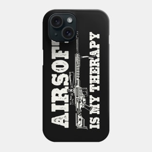 Airsoft Is My Therapy Phone Case