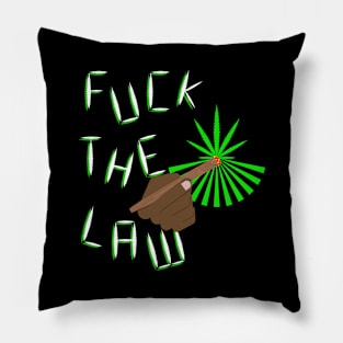 Fuck The Law #6 Pillow