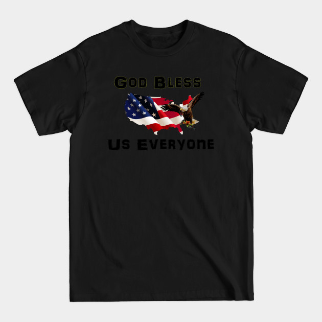 Discover God Bless Us Everyone - God Bless America - T-Shirt