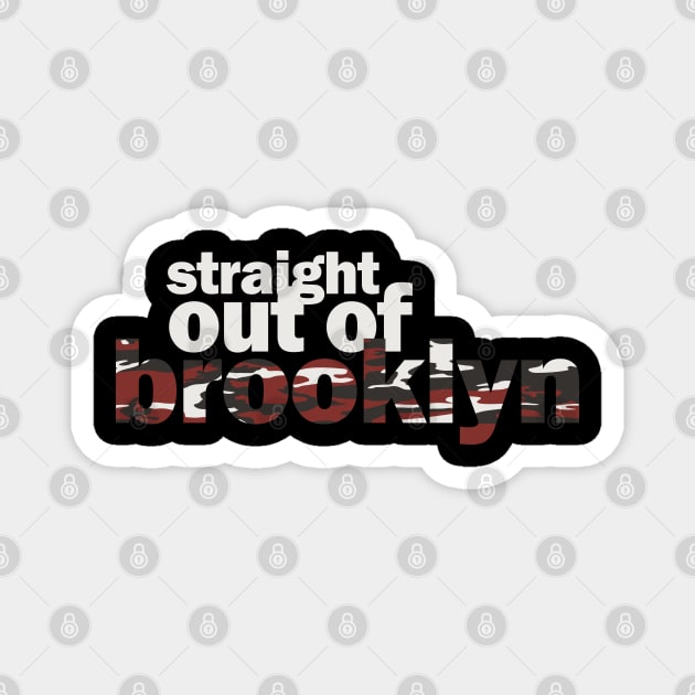 STR8OUTOFBROOKLYN Magnet by undergroundART