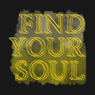 Find Your Soul T-Shirt