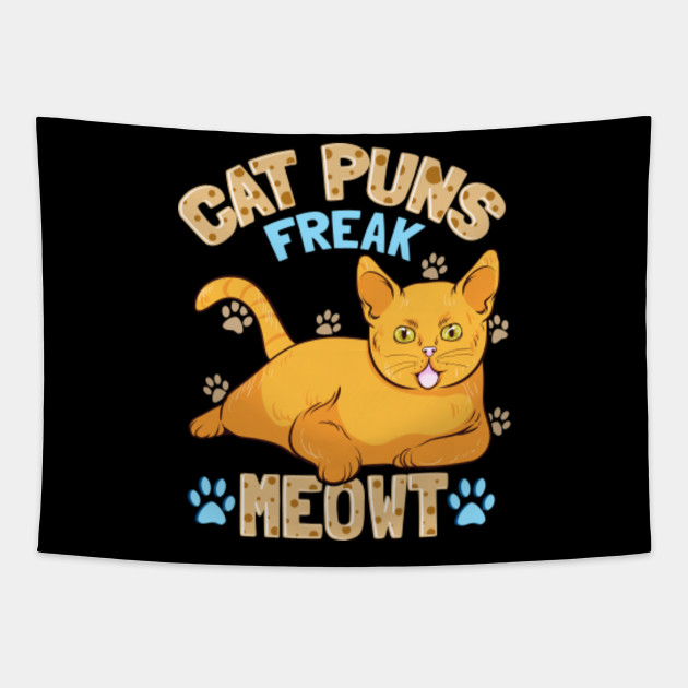 Cat Puns Freak Meowt Cat Puns Tapestry Teepublic