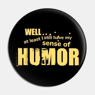 Keeping my sense of humor Pin