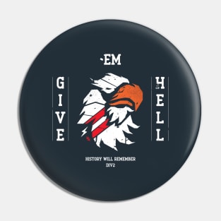 Give Them Hell Eagle Edition Pin