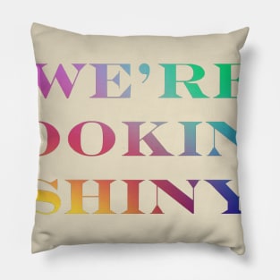 Firefly / Serenity "We're Looking Shiny" Pillow