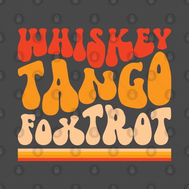Whiskey Tango Foxtrot baby. Groovy retro design. by VFR Zone