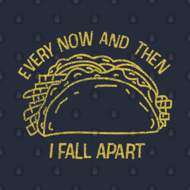 I Fall Apart Taco by Epic Byte