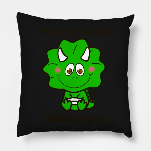 Mummys little boobisaurus Pillow by DaretoDream
