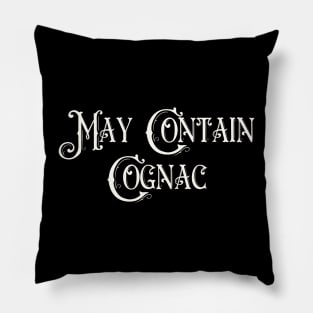 May Contain Cognac Pillow