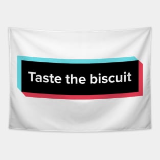 Taste The Biscuit Meme Tapestry