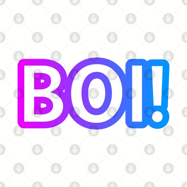 BOI! by BoonieDunes