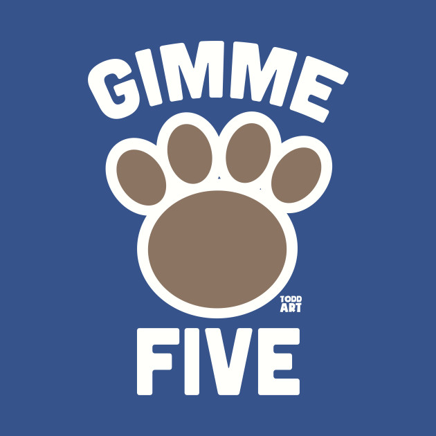 Disover GIMME FIVE - Paw - T-Shirt