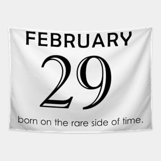 February 29 born on the rare side of time Leap Year Tapestry