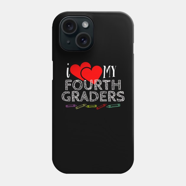 I Love My Fourth Graders V3 Phone Case by ZoesPrints