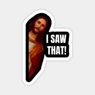 Jesus Meme I Saw That Magnet