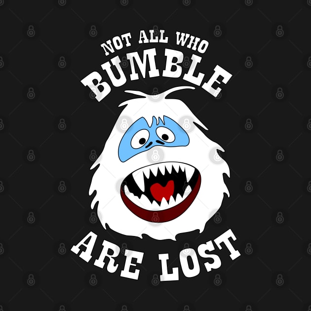 Yeti - Not All Who Bumble Are Lost by Barn Shirt USA