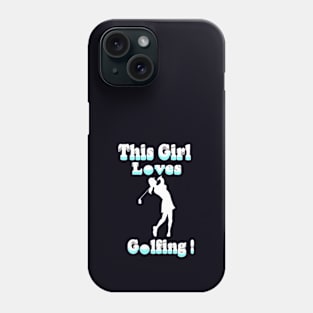 This Girl Loves Golf Phone Case