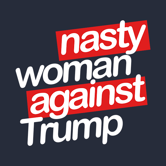 nasty woman by disfor