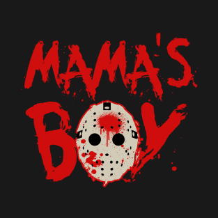 Mama's Boy Funny Horror Slasher Movie Meme Gift For Boys T-Shirt