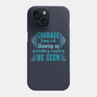 courage to change brene brown Phone Case