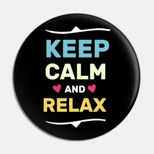 keep calm and relax funny shirt Pin