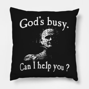 Pinhead Hellraiser god’s busy, can I help you? Pillow