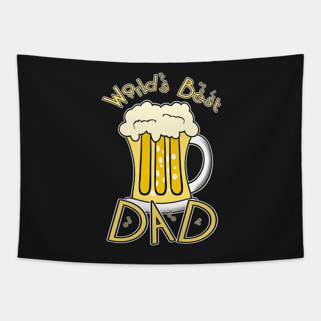 Worlds Best Dad Beer Tapestry by JerryWLambert