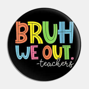 Womens Cute End Of School Year Teacher Summer Bruh We Out Teachers V-Neck T-Shirt Pin