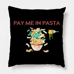 Pay me in pasta, italian food gift ideas Pillow