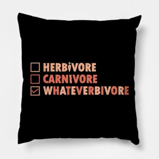 Whateverbivore Pillow